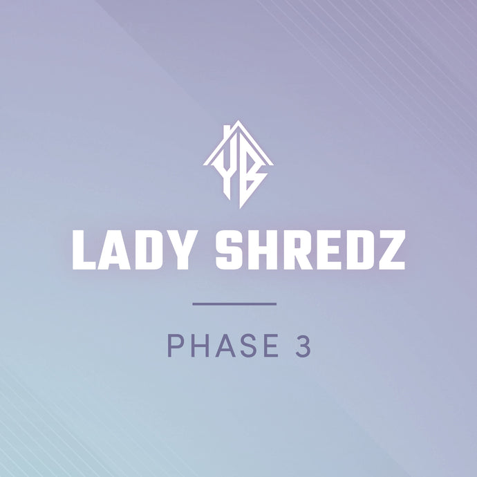 Lady Shredz Phase 3