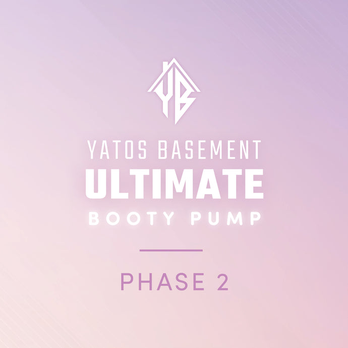 Ultimate Booty Pump Phase 2