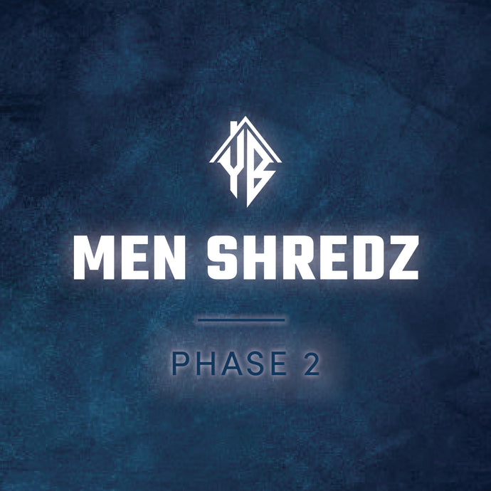 Men Shredz Phase 2